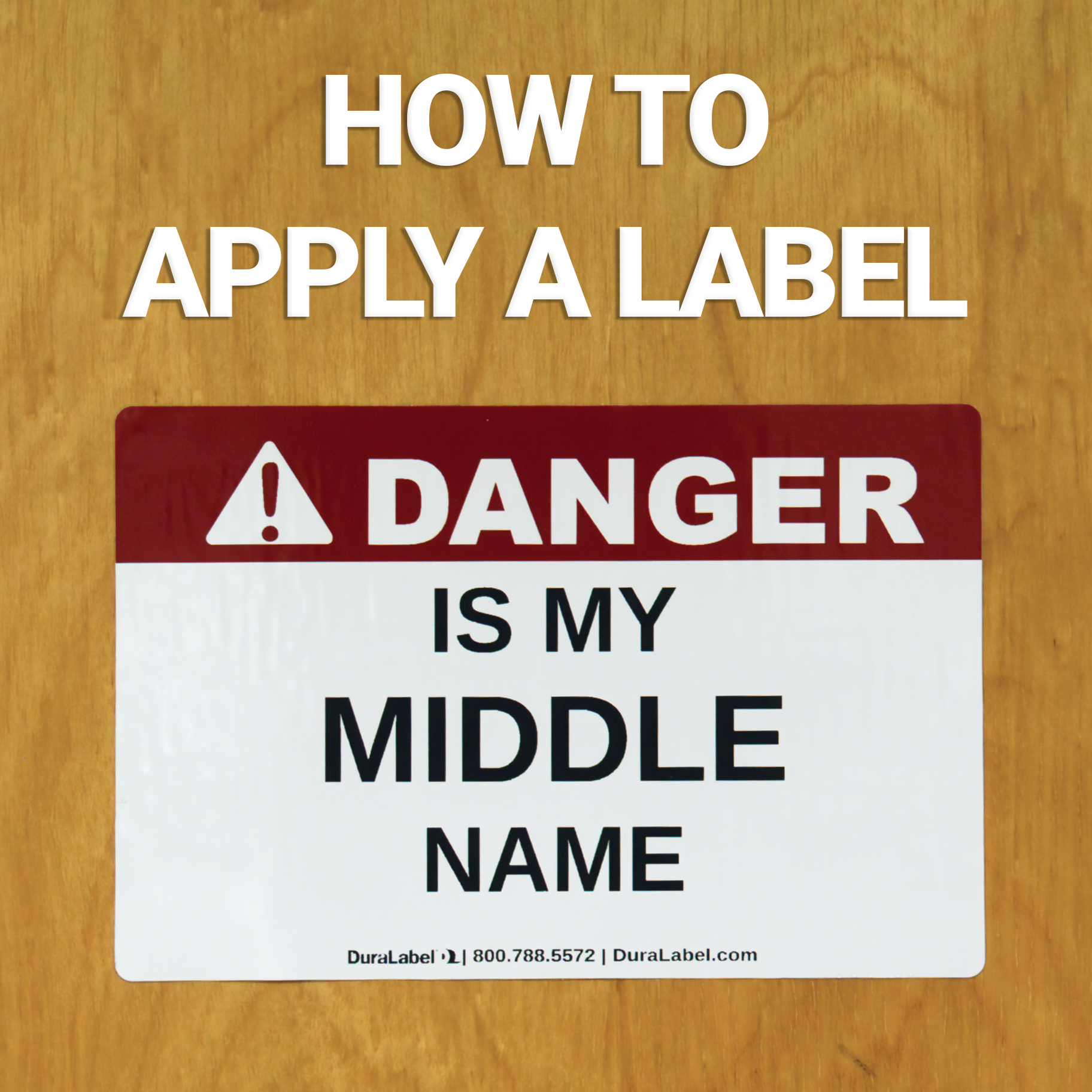 Label example: Danger! Is My Middle Name